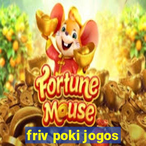 friv poki jogos